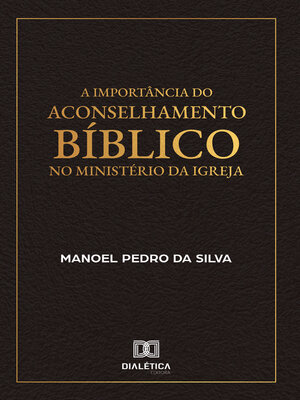 cover image of A Importância do Aconselhamento Bíblico no Ministério da Igreja